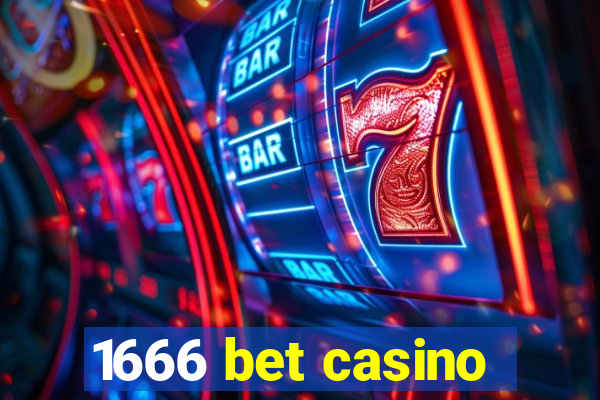 1666 bet casino